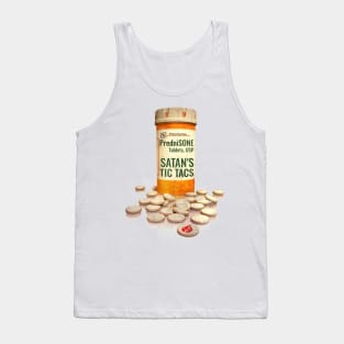 Prednisone aka SATAN'S TIC TACS Tank Top